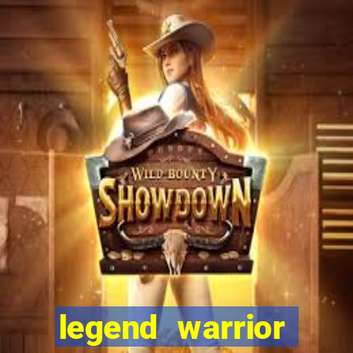 legend warrior dinheiro infinito